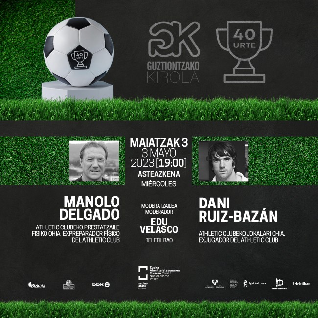 Museo del Nacionalismo Vasco. Daniel Ruiz-Bazán, Manolo Delgado. 40 aniversario del séptimo título de Liga de la historia del Athletic